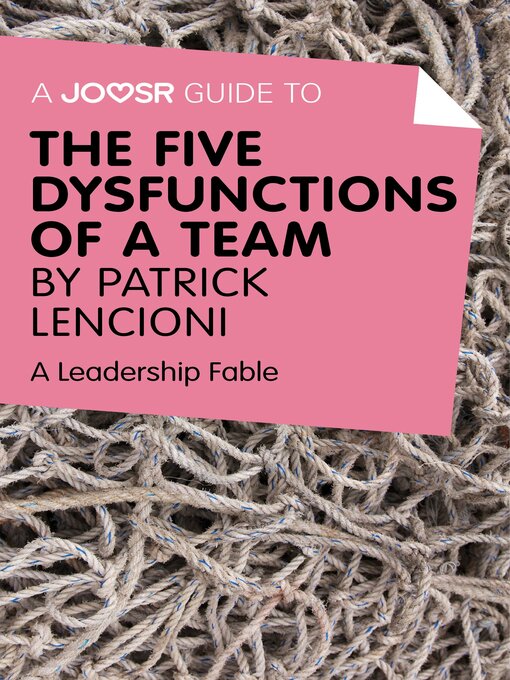 Cover image for A Joosr Guide to... the Five Dysfunctions of a Team by Patrick Lencioni
